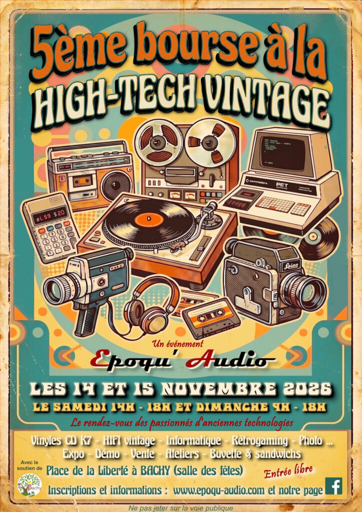 Affiche de la 5ème bourse à la High-Tech Vintage, événement Epoqu'Audio, les 14 et 15 novembre 2026, samedi 14h-18h et dimanche 9h-18h, Place de la Liberté à Bachy (salle des fêtes), entrée libre. Vinyles, CD, K7, HIFI vintage, informatique, rétrogaming, photo. Inscriptions sur www.epoqu-audio.com